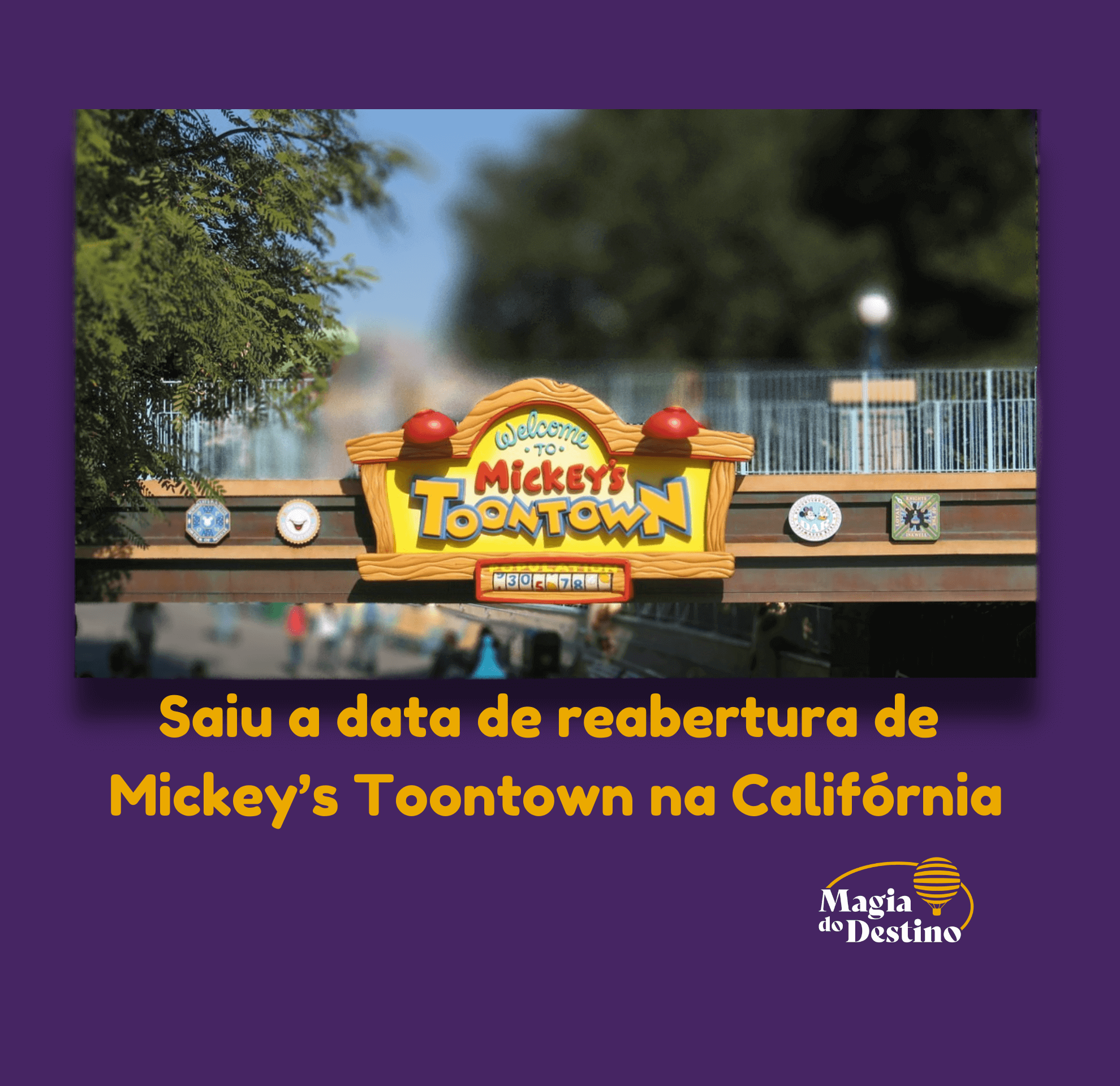 Disney anuncia a data de reabertura de Mickey’s Toontown na Califórnia